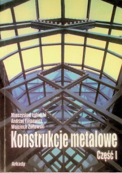 Konstrukcje metalowe. Część I