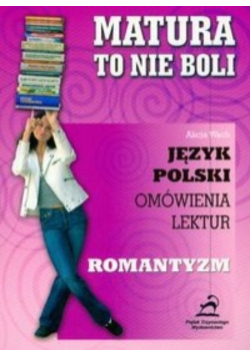 Matura : to nie boli : Romantyzm