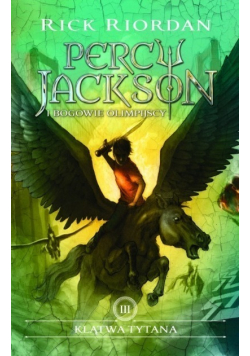 Percy Jackson i bogowie olimpijscy Tom 3