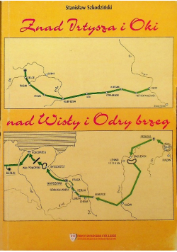 Znad Irtysza i Oki nad Wisły i Odry brzeg