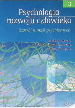 Psychologia rozwoju człowieka Tom 3