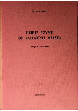 Dzieje Rzymu od założenia miasta Księgi XXI - XXVII