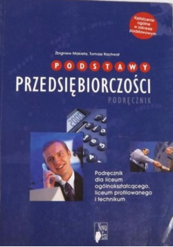 Podstawy przedsiębiorczości Podręcznik dla liceum ogólnokształcącego profilowanego i technikum