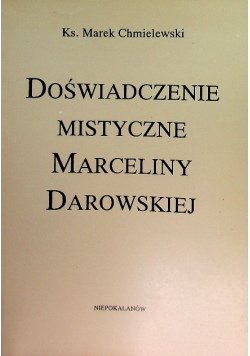 Doświadczenie mistyczne Marceliny Darowskiej