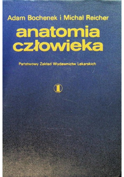 Anatomia człowieka. Tom I