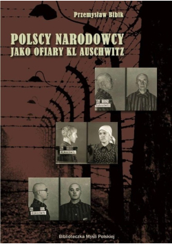 Polscy Narodowcy jako ofiary KL Auschwitz