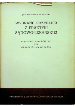 Wybrane przypadki z praktyki sądowo lekarskiej