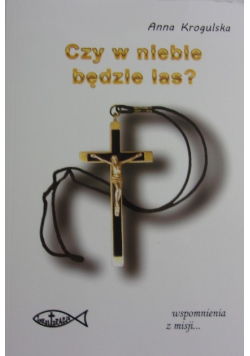 Czy w niebie będzie las