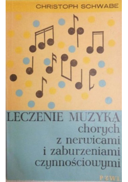 Leczenie muzyką chorych z nerwicami i zaburzeniami czynnościowymi