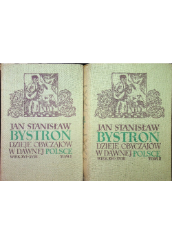 Dzieje obyczajów w dawnej Polsce wiek XVI XVIII Tom 1 i 2