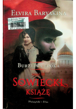 Burzliwa epoka Część III Sowiecki książę