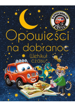 Samochodzik Franek Opowieści na dobranoc Wehikuł czasu