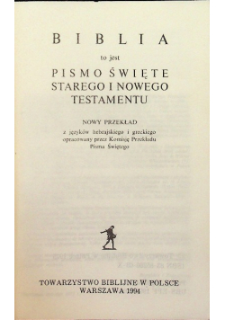 Biblia to jest Pismo Święte Starego i Nowego Testamentu