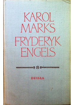 Marks Engels Dzieła Tom 8