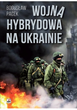 Wojna hybrydowa na Ukrainie