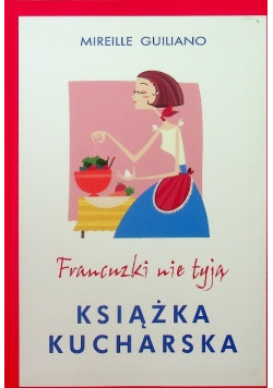 Francuzki nie tyją Książka kucharska