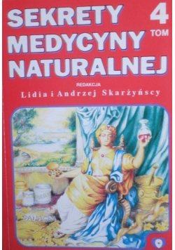 Sekrety medycyny naturalnej Tom 4