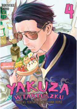 Yakuza w fartuszku. Kodeks perfekcyjnego pana domu. Tom 4