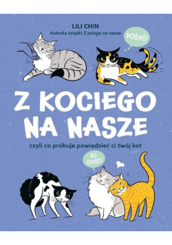 Z kociego na nasze czyli co próbuje powiedzieć ci twój kot