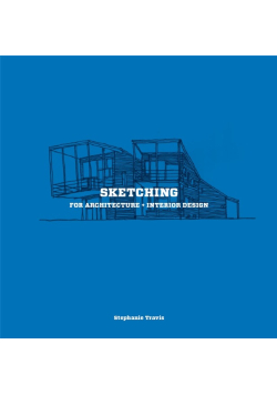 Sketching for Architecture and Interior Design