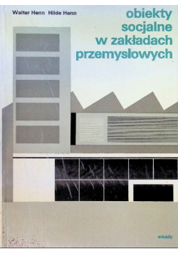 Obiekty socjalne w zakładach przemysłowych