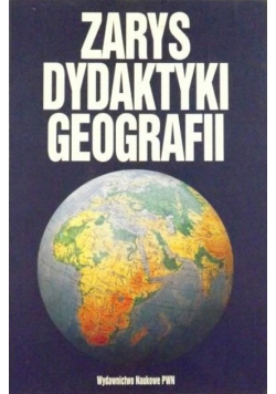 Zarys dydaktyki geografii