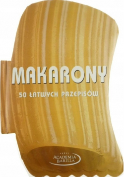 Makarony 50 łatwych przepisów