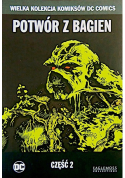 Wielka Kolekcja Komiksów DC Comics Potwór z bagien Część 2