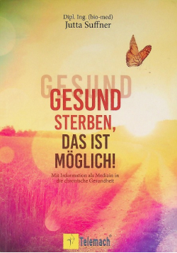 Gesund sterben, das ist möglich!