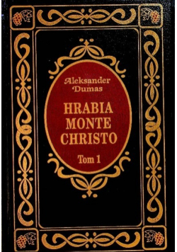 Hrabia Monte Christo Tom 1