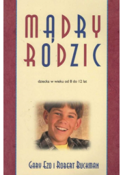 Mądry rodzic dziecka w wieku 8-12 lat