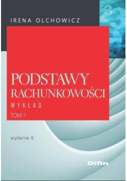 Podstawy rachunkowości Wykład Tom 1