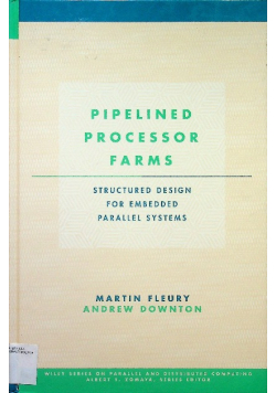 Pipelined processor farms