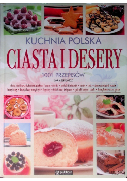 Kuchnia Polska Ciasta i desery 1001 przepisów