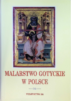 Malarstwo gotyckie w Polsce Tom 2