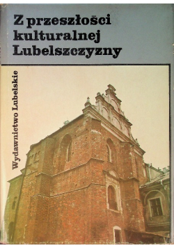 Z przeszłości kulturalnej Lubelszczyzny