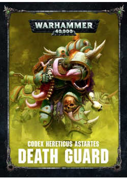 Codex Heretic Astartes Death Guard