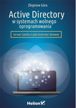 Active Directory w systemach wolnego oprogramow. Serwer samba 4 jako kontroler domeny
