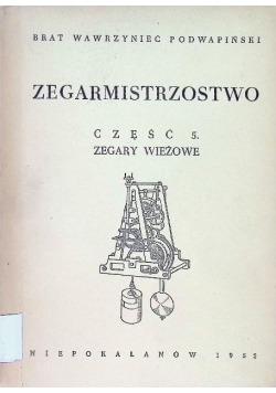 Zegarmistrzostwo Część 5 Zegary Wieżowe