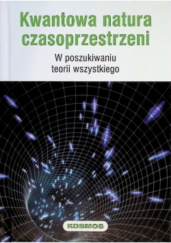 Kosmos Tom 4 Kwantowa natura czasoprzestrzeni