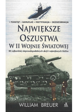 Największe oszustwa w II Wojnie Światowej