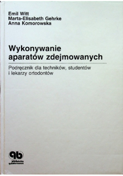 Wykonywanie aparatów zdejmowanych