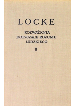 Rozważania dotyczące rozumu ludzkiego Tom II