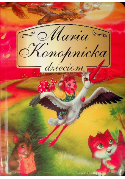 Maria Konopnicka dzieciom