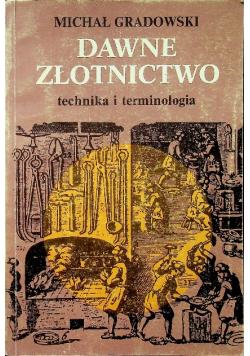 Dawne złotnictwo technika i terminologia