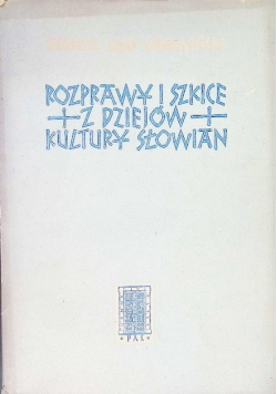Rozprawy i szkice z dziejów kultury Słowian