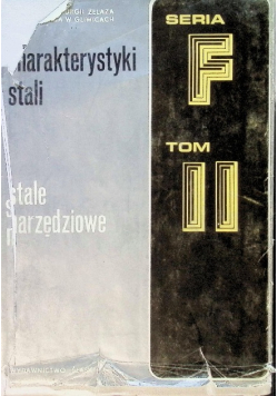 Charakterystyki stali Stale narzędziowe Tom II