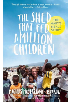 The Shed That Fed  Million Children