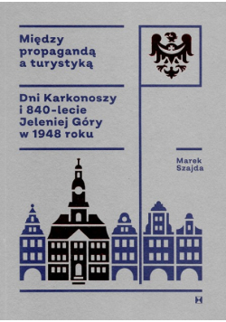 Między Propagandą A Turystyką