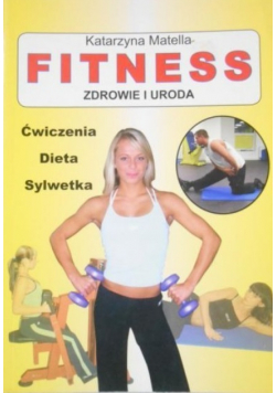 Fitness zdrowie i uroda